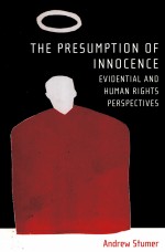 THE PRESUMPTION OF INNOCENCE  EVIDENTIAL AND HUMAN RIGHTS PERSPECTIVES