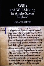 Wills and Will-Making in Anglo-Saxon England