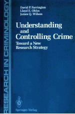 UNDERSTANDING AND CONTROLLING CRIME  TOWARD A NWE RESEARCH STRATEGY