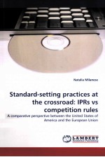 Standard-Setting Practices at the Crossroad:IPRs vs competition Rules