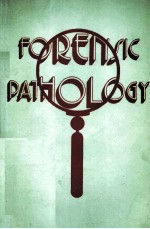 FORENSIC PATHOLGY A HANDBOOK FOR PATHOLOGISTS