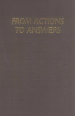 FROM ACTIONS TO ANSWERS