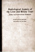 RADIOLOGICAL ASPECTS OF THE LIVER AND BILIARY TRACT:X-RAY AND RADIOISOTOPE DIAGNOSIS