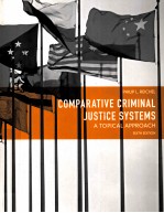 COMPARATIVE CRIMINAL JUSTICE SYSTEMS  A TOPICAL APPROACH  SIXTH EDITION