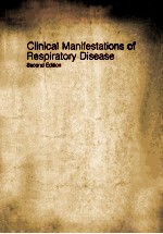 CLINICAL MANIFESTATIONS OF RESPIRATORY DISEASE  SECOND EDITION