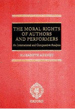 THE MORAL RIGHTS OF AUTHORS AND PERFORMERS  AN INTERNATIONAL AND COMPARATIVE ANALYSIS