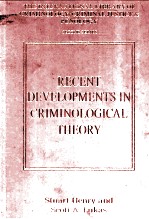 RECENT DEVELOPMENTS IN CRIMINOLOGIAL THEORY