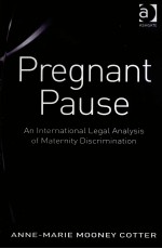 PREGNANT PAUSE  AN INTERNATIONAL LEGAL ANALYSIS OF MATERNITY DISCRIMINATION