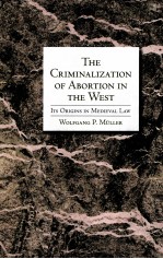 THE CRIMINALIZATION OF ABORTION IN THE WEST