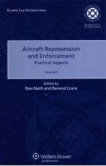 AIRCRAFT REPOSSESSION AND ENFORCEMENT  PRACTICAL ASPECTS  VOLUME II