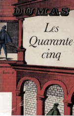 Les quarante-cinq TOME II