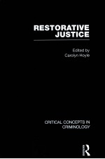 RESTORATIVE JUSTICE CRITICAL CONCEPTS IN CRIMINOLGY VOLUME I