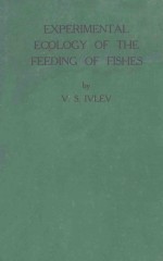 EXPERIMENTAL ECOLOGY OF THE FEEDING OF FISHES