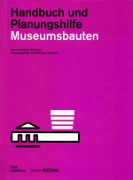 Museumsbauten: Handbuch und Planungshilfe