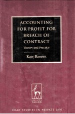 ACCOUNTING FOR PROFIT FOR BREACH OF CONTRACT  THEORY AND PRACTICE