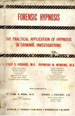 FORENSIC HYPNOSIS  THE PRACTICAL APPLICATION OF HYPNOSIS IN CRIMINNAL INVESTIGATIONS