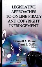 LEGISLATIVE APPROACHES TO ONLINE PIRACY AND COPYRIGHT INFRINEMENT