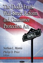 The Dodd-Frank Wall Street Reform and Consumer Protection Act