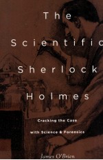 THE SCIENTIFIC SHERLOCK HOLMES