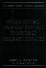 SOCIAL CONTROL AND SELF-CONTROL THEORIES OF CRIME AND DEVIANCE