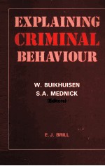 EXPLAINING CRIMINAL BEHAVIOUR  INTERDISCIPLINARY APPROACHES