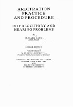 ARBITRATION PRACTICE AND PROCEDURE  INTERLOCUTORY AND HEARING PROBLEMS  1  SECOND EDITION