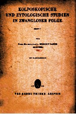 KOLPOSKOPISCHE UND ZYTOLOGISCHE STUDIEN IN ZWANGLOSER FOLGE  HEFT 7