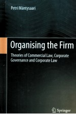 ORGANISING THE FIRM  THEORIES OF COMMERCIAL LAW