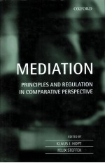 MEDIATION  PRINCIPLES AND REGULATION IN COMPARATIVE PERSPECTIVE