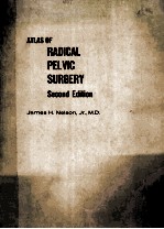 ATLAS OF RADICAL PELVIC SURGERY  SECOND EDITION