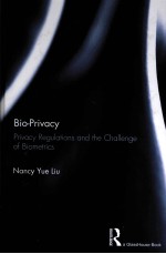 BIO-PRIVACY  PRIVACY REGULATIONS AND THE CHALLENGE OF BIOMETRICS