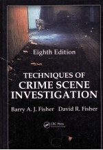 EIGHTH EDITION TECHNIQUES OF CRIME SCENEI NVESTIGATION