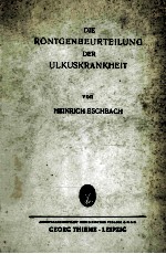 Die Rontgenbeurteilung der Ulkuskrankheit