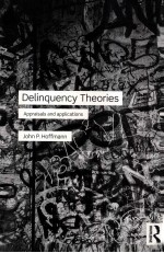 DELINQUENCY THEORIES  APPRAISALS AND APPLICATIONS