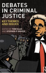 DEBATES IN CRIMINAL JUSTICE KEY THEMES AND ISSUES