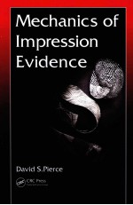 Mechanics of Impression Evidence