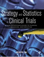 STRATEGY AND STATISTICS IN CLINICAL TRIALS A NON-STATISTICIAN'S GUIDE TO THINKING