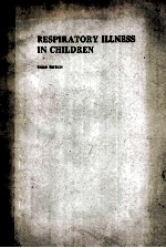 RESPIRATORY ILLNESS IN CHILDREN  THIRD EDITION