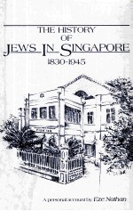 The History of Jews In Singapore 1830-1945