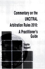 COMMENTARY ON THE UNCITRAL ARBITRATION RULES 2010:A PRACTITIONER'S GUIDE