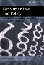 CONSUMER LAW AND POLICY:TEXT AND MATERIALS ON REGULATING CONSUMER MARKETS  THIRD EDITION