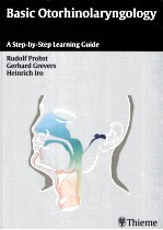 BASIC OTORHINO-LARYNGOLOGY A STEP-BY-STEP LEARNING GUIDE