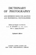 DICTIONARY OF PHOTOGRAPHY AND REFERENCE BOOK FOR AMATEUR AND PROFESSIONAL PHOTOGRAPHERS 18th ed.