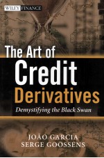 The art of credit derivatives demystifying the black swan