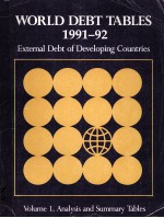 World debt tables 1991-92 external debt of developing countries; volume 1 analysis and summary table