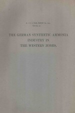 THE GERMAN SYNTHETIC AMMONIA INDUSTRY IN THE WESTERN ZONES