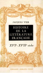 Histoire de la littérature Fran?aise : XVIe-XVIIe siècle.