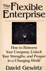 The flexible enterprise : how to reinvent your company