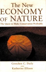 the new economy of nature the quest to make conservation profitble