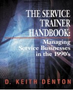 The service trainer handbook managingservice businesses in the 1990's